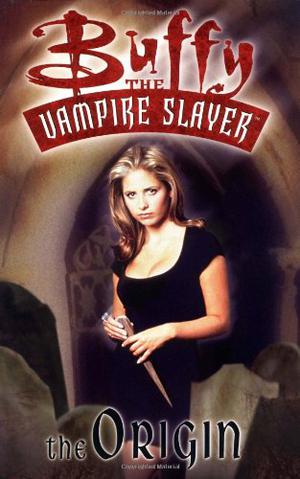 Buffy the Vampire Slayer: The Origin (Buffy the Vampire Slayer Comic #4)