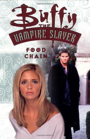 Buffy the Vampire Slayer: Food Chain (Buffy the Vampire Slayer Comic #15)