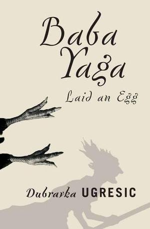 Baba Yaga Laid an Egg (Canongate's The Myths #11)