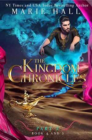 Kingdom Chronicles: Part 2 (Kingdom #4-5)