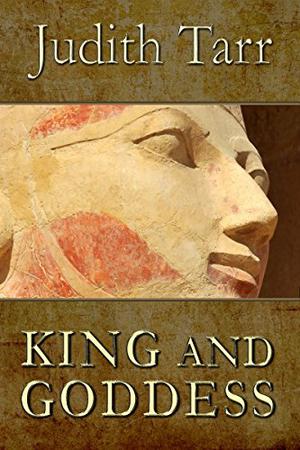 King and Goddess by Judith Tarr