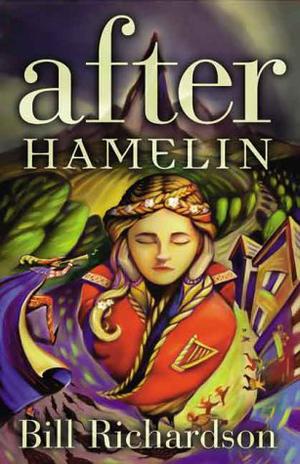 After Hamelin by Bill Richardson