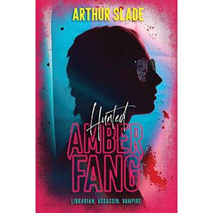 The Hunted by Arthur Slade