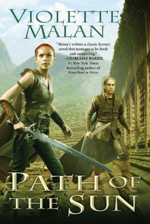 Path of the Sun: A Novel of Dhulyn and Parno by Violette Malan