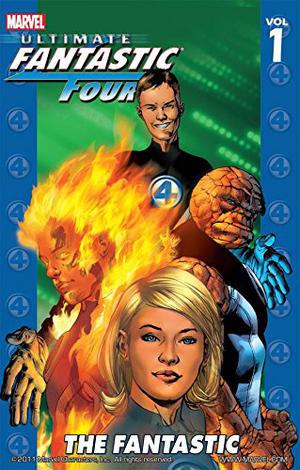 Ultimate Fantastic Four, Volume 1: The Fantastic (Ultimate Fantastic Four Collected Editions #1)