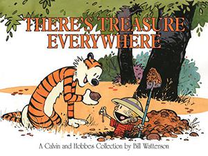 There's Treasure Everywhere (Calvin and Hobbes #10)