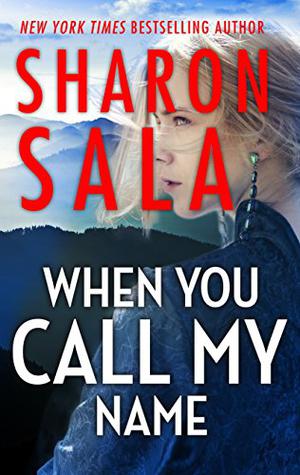 When You Call My Name by Sharon Sala