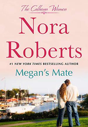 Megan's Mate by Nora Roberts