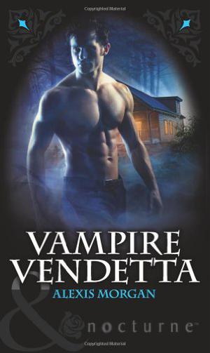 Vampire Vendetta by Alexis Morgan