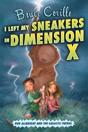 I Left My Sneakers in Dimension X by Bruce Coville