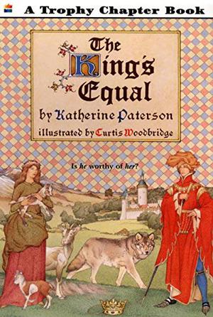 The King's Equal  (Trophy Chapter Books  (Paperback)) by Katherine Paterson