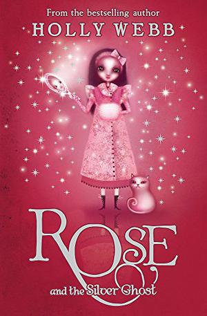 Rose and the Silver Ghost (Rose #4)