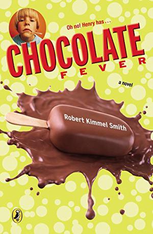Chocolate Fever by Robert Kimmel Smith, Lionel Wilson
