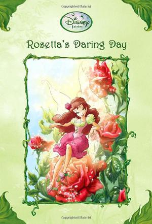 Rosetta's Daring Day (Tales of Pixie Hollow #14)