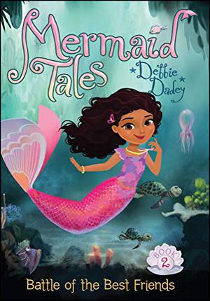 Battle of the Best Friends (Mermaid Tales #2)