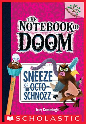 Sneeze of the Octo-Schnozz (The Notebook of Doom #11)