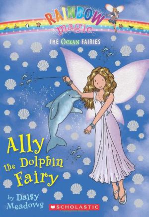 Ally the Dolphin Fairy (Rainbow Magic #85)