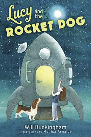 Lucy and the Rocket Dog by Will Buckingham