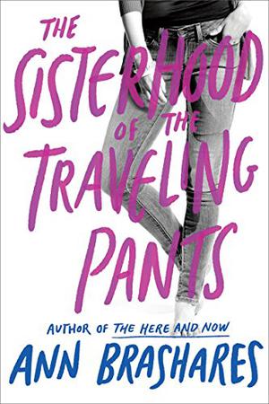 The Sisterhood of the Traveling Pants by Ann Brashares