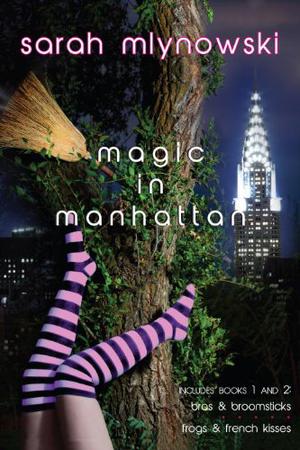 Magic in Manhattan: Volume One by Sarah Mlynowski