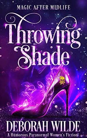 Throwing Shade (Magic After Midlife #1)