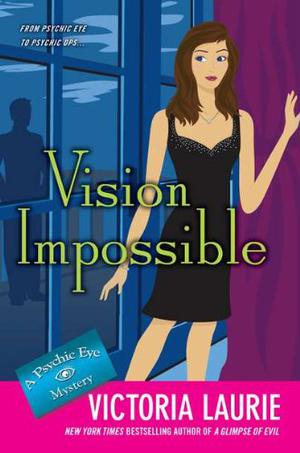 Vision Impossible (Psychic Eye Mystery #9)