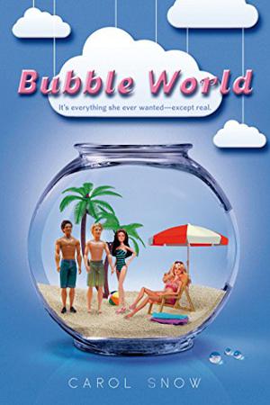 Bubble World by Carol Snow