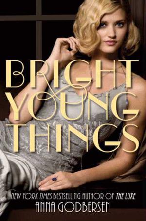 Bright Young Things by Anna Godbersen