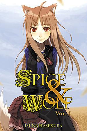 Spice & Wolf, Vol. 01 by Isuna Hasekura