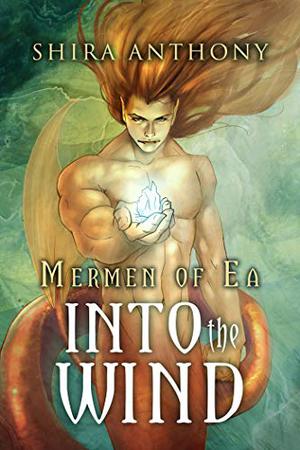 Into the Wind (Mermen of Ea #2)