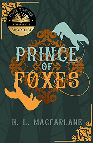 Prince of Foxes by H.L. Macfarlane