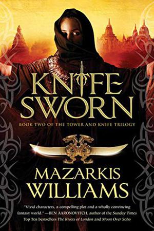Knife Sworn (Tower and Knife Trilogy #2)