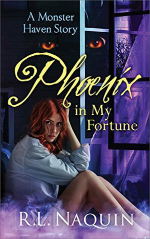 Phoenix in My Fortune by R.L. Naquin