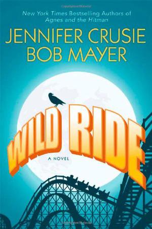 Wild Ride by Jennifer Crusie, Bob Mayer