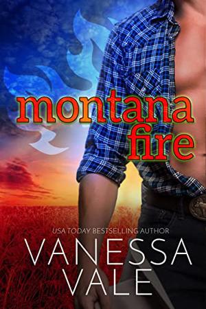 Montana Fire (Small Town Romance #1)