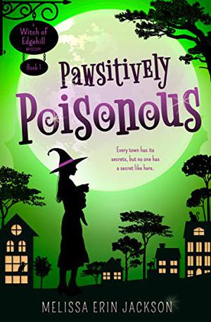 Pawsitively Poisonous by Melissa Erin Jackson