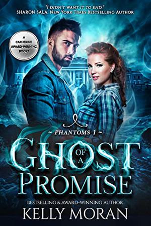 Ghost of A Promise: by Kelly Moran