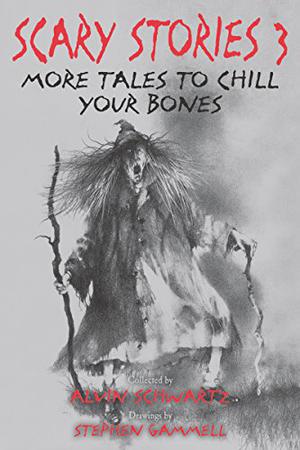 More Tales to Chill Your Bones (Scary Stories #3)