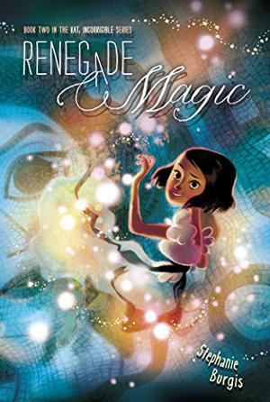 Renegade Magic (Kat, Incorrigible #2)