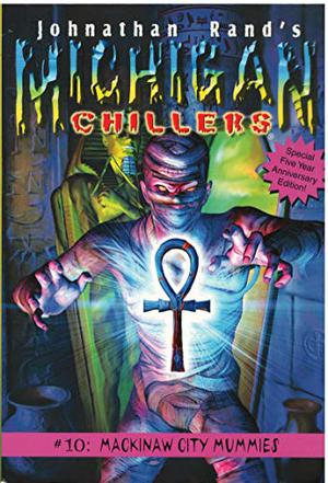 Mackinaw City Mummies (Michigan Chillers #10)