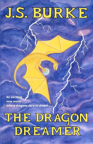 The Dragon Dreamer by J.S. Burke