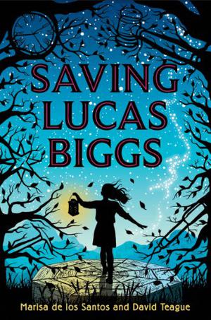 Saving Lucas Biggs by Marisa de los Santos, David Teague