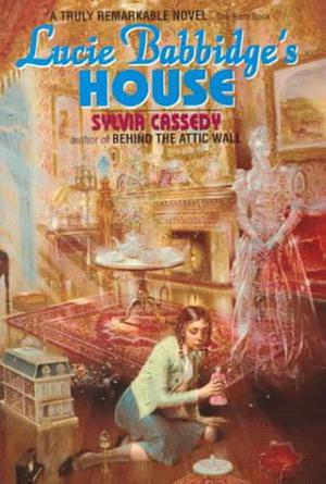Lucie Babbidge's House by Sylvia Cassedy