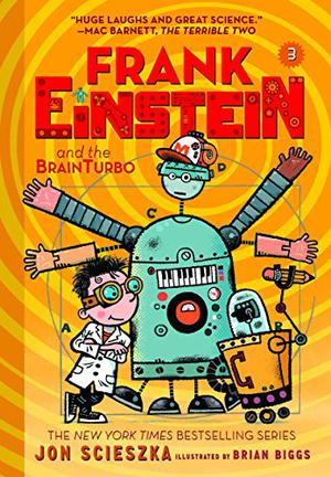 Frank Einstein and the BrainTurbo (Frank Einstein #3)