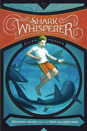 The Shark Whisperer by Ellen Prager, Antonio Javier Caparo
