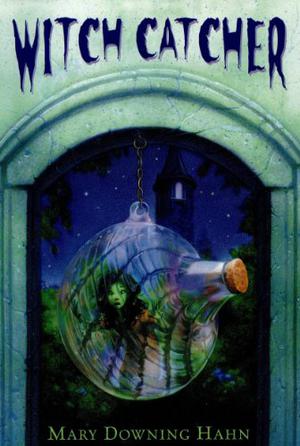 Witch Catcher by Mary Downing Hahn