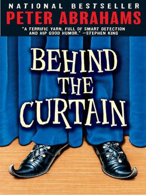 Behind the Curtain by Peter Abrahams