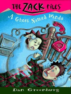 A Ghost Named Wanda (Zack Files #3)