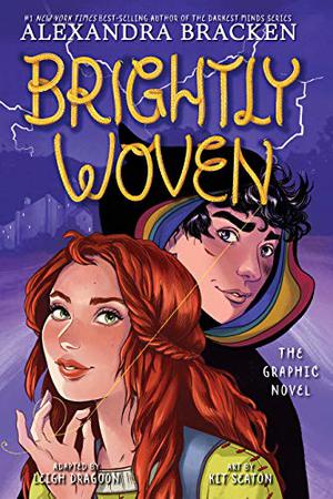 Brightly Woven: The Graphic Novel by Alexandra Bracken, Leigh Dragoon