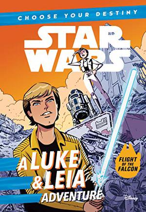 Star Wars: Choose Your Destiny  (Book 2) A Luke & Leia Adventure by Cavan Scott